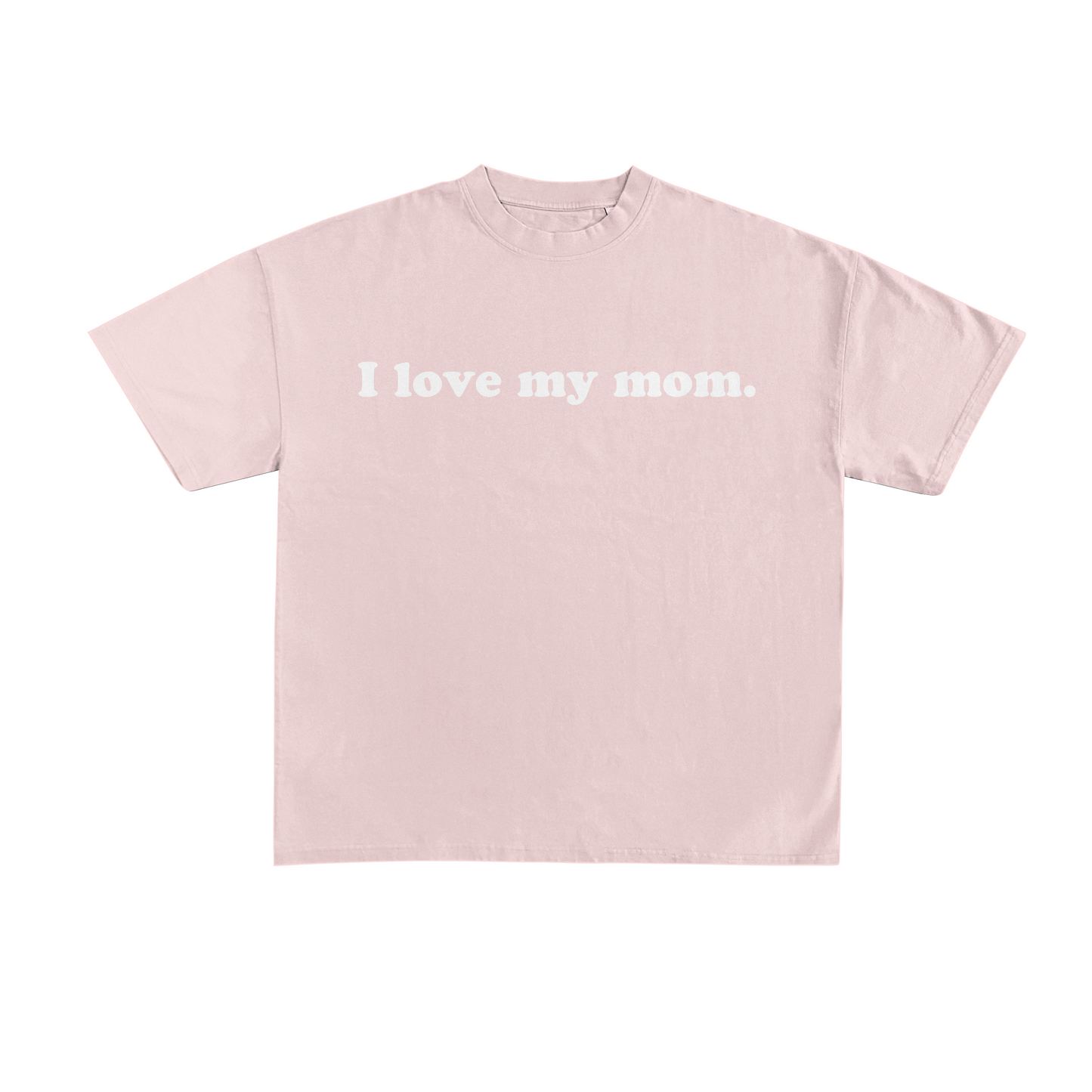 "I LOVE MY MOM" PREMIUM PINK TEE