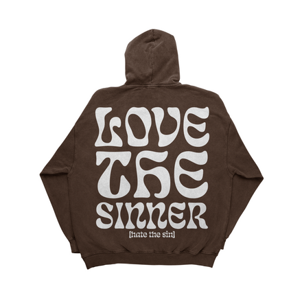 PREMIUM "LOVE THE SINNER" HOODIE