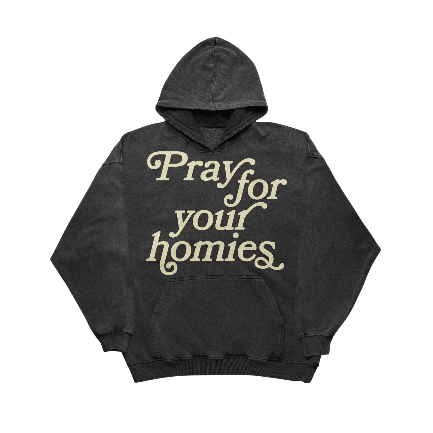 PREMIUM "PRAY FOR YOUR HOMIES" HOODIE BLACK